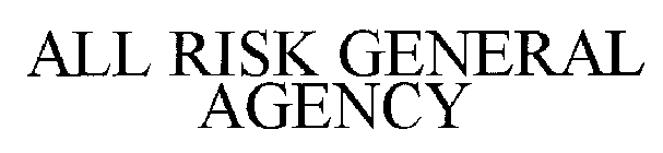 ALL RISK GENERAL AGENCY