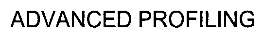 ADVANCED PROFILING
