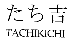 TACHIKICHI