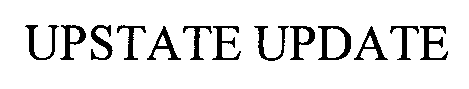 UPSTATE UPDATE