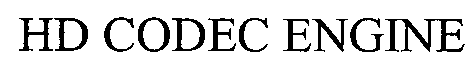 HD CODEC ENGINE