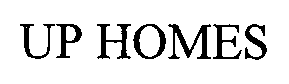 UP HOMES