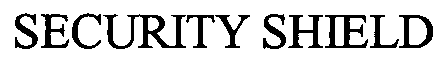SECURITY SHIELD