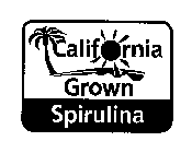 CALIFORNIA GROWN SPIRULINA