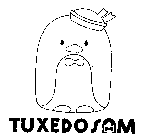 TUXEDO SAM