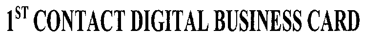 1ST CONTACT DIGITAL BUSINESS CARD