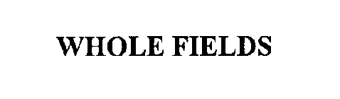 WHOLE FIELDS