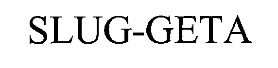 SLUG-GETA