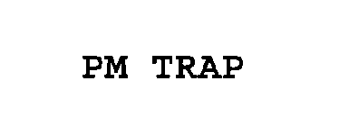 PM TRAP