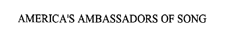 AMERICA'S AMBASSADORS OF SONG