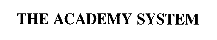 THE ACADEMY SYSTEM