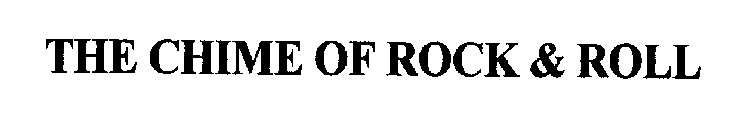 THE CHIME OF ROCK & ROLL