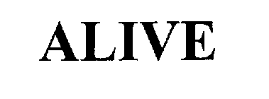 ALIVE