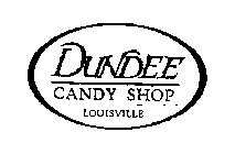 DUNDEE CANDY SHOP LOUISVILLE