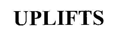 UPLIFTS