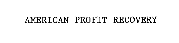 AMERICAN PROFIT RECOVERY
