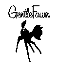 GENTLE FAWN