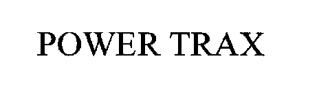 POWER TRAX