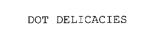 DOT DELICACIES