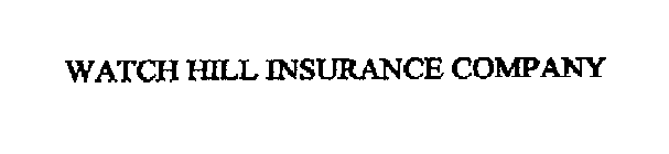 WATCH HILL INSURANCE COMPANY