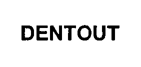 DENTOUT