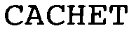 CACHET