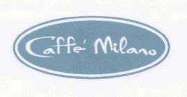 CAFFÉ MILANO