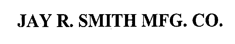 JAY R. SMITH MFG. CO.