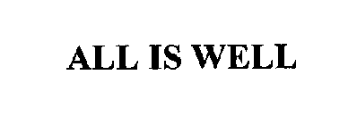 ALL IS WELL