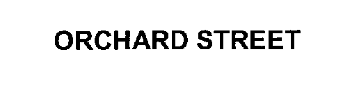 ORCHARD STREET