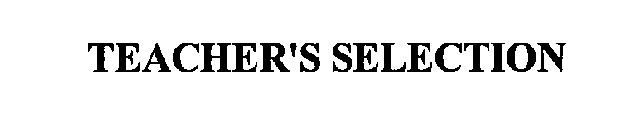TEACHER'S SELECTION