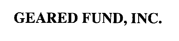 GEARED FUND, INC.