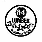 84 LUMBER BUILDING HOPE