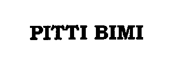 PITTI BIMI