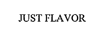 JUST FLAVOR