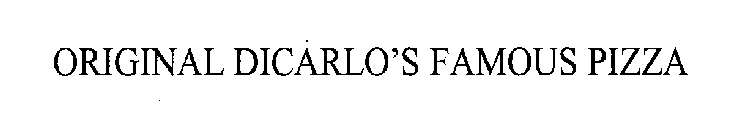 ORIGINAL DICARLO'S FAMOUS PIZZA