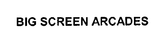 BIG SCREEN ARCADES