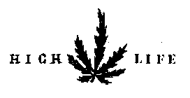 HIGH LIFE