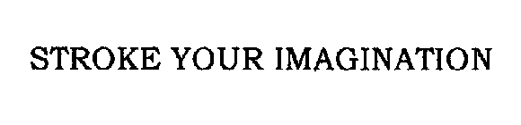STROKE YOUR IMAGINATION