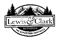 LEWIS & CLARK OUTDOORS THE EXPEDITION CONTINUES