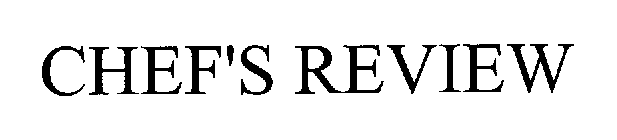CHEF'S REVIEW