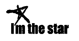 I'M THE STAR