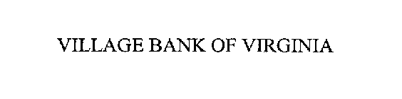 VILLAGE BANK OF VIRGINIA