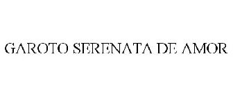 GAROTO SERENATA DE AMOR