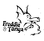 FREDDIE & TANGA