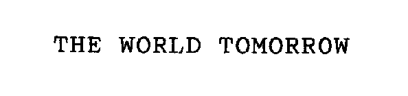 THE WORLD TOMORROW