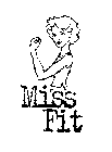 MISS FIT