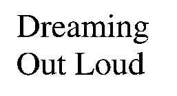 DREAMING OUT LOUD