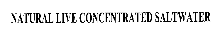 NATURAL LIVE CONCENTRATED SALTWATER