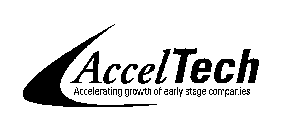 ACCELTECH ACCELERATING GROWTH OF EARLY STAGE COMPANIES